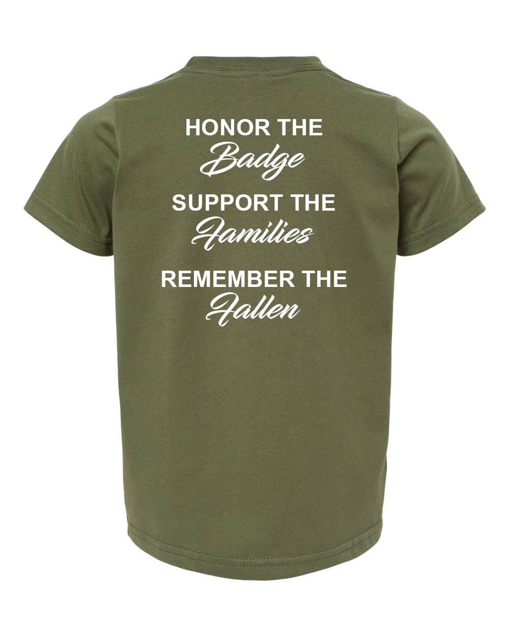 100 Club "Honor-Support-Remember" Toddler Shirt - Military Green