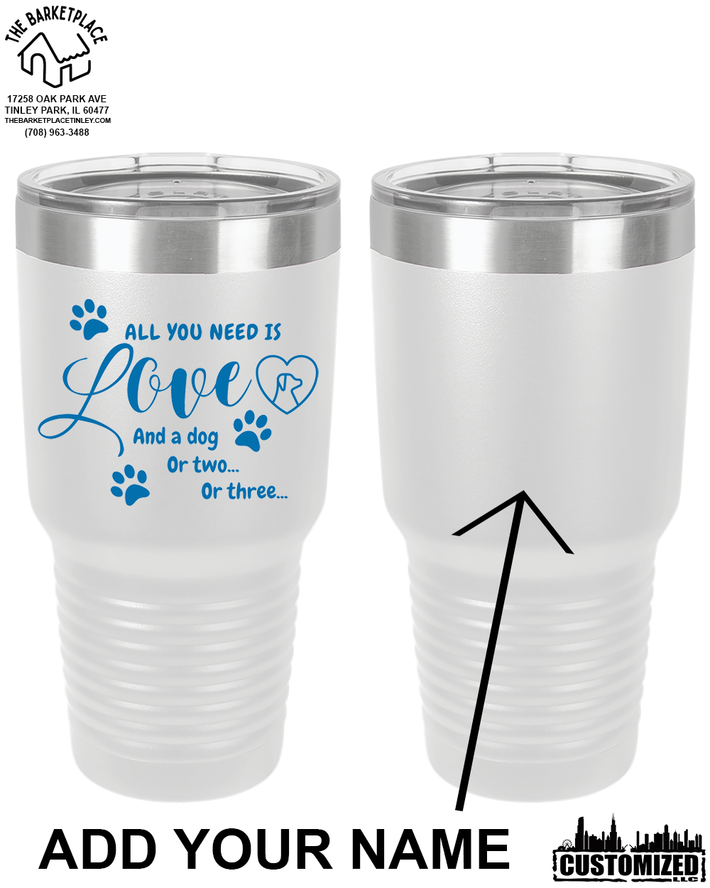 The Barketplace "All You Need is Love and a Dog..." 30oz. Stainless Steel Tumbler - White