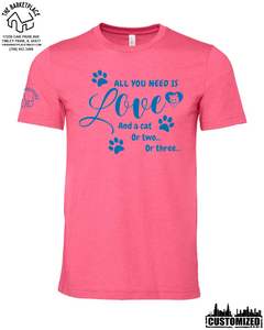 "All You Need Is Love And A Cat..." Short Sleeve - Heather Pink