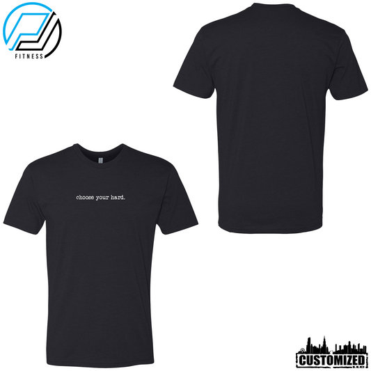 PJ Fitness "choose your hard" Short Sleeve Shirt - 3 Colors Options