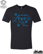 Load image into Gallery viewer, &quot;All You Need Is Love And A Dog...&quot; Short Sleeve - Black