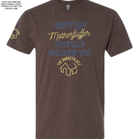 "Get in Motherfluffer..." Short Sleeve - Espresso