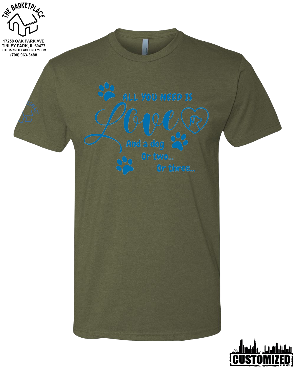 "All You Need Is Love And A Dog.." Short Sleeve - Military Green