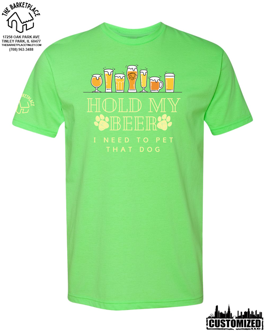 "Hold My Beer, I Need to Pet That Dog" Short Sleeve - Neon Green