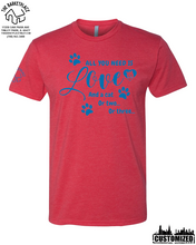 Load image into Gallery viewer, &quot;All You Need Is Love And A Cat...&quot; Short Sleeve - Red