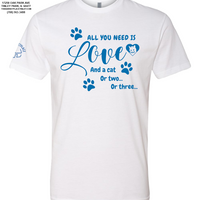 "All You Need Is Love And A Cat..." Short Sleeve - White