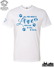 Load image into Gallery viewer, &quot;All You Need Is Love And A Cat...&quot; Short Sleeve - White