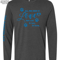 "All You Need Is Love And A Cat..." Long Sleeve - Charcoal