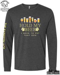 "Hold My Beer, I Need to Pet That Dog" Long Sleeve - Charcoal