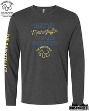 Load image into Gallery viewer, &quot;Get in Motherfluffer...&quot; Long Sleeve - Charcoal