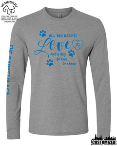 "All You Need Is Love And A Dog..." Long Sleeve - Dark Heather Grey