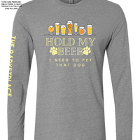 "Hold My Beer, I Need to Pet That Dog" Long Sleeve - Dark Heather Grey