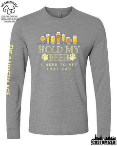 "Hold My Beer, I Need to Pet That Dog" Long Sleeve - Dark Heather Grey