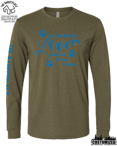 "All You Need Is Love And A Cat..." Long Sleeve - Military Green
