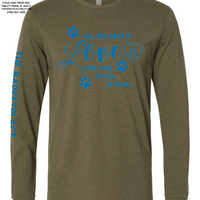 "All You Need Is Love And A Dog..." Long Sleeve - Military Green