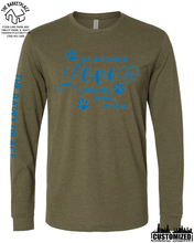 Load image into Gallery viewer, &quot;All You Need Is Love And A Dog...&quot; Long Sleeve - Military Green