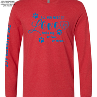 "All You Need Is Love And A Dog..." Long Sleeve - Red