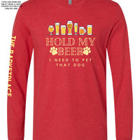 "Hold My Beer, I Need to Pet That Dog" Long Sleeve - Red