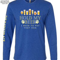 "Hold My Beer, I Need to Pet That Dog" Long Sleeve - Royal