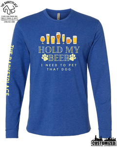 "Hold My Beer, I Need to Pet That Dog" Long Sleeve - Royal