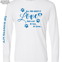 "All You Need Is Love And A Cat..." Long Sleeve - White