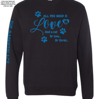 "All You Need Is Love And A Cat, Or Two, Or Three..." Midweight Sweatshirt - Black