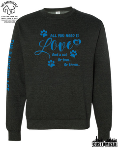 "All You Need Is Love And A Cat, Or Two, Or Three..." Midweight Sweatshirt - Charcoal Heather