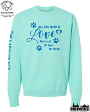 Load image into Gallery viewer, &quot;All You Need Is Love And A Cat, Or Two, Or Three...&quot; Midweight Sweatshirt - Mint