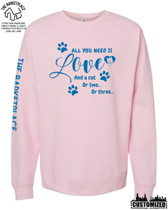 "All You Need Is Love And A Cat, Or Two, Or Three..." Midweight Sweatshirt - Pink