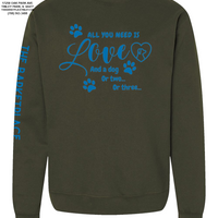 "All You Need Is Love And A Dog, Or Two, Or Three..." Midweight Sweatshirt - Army