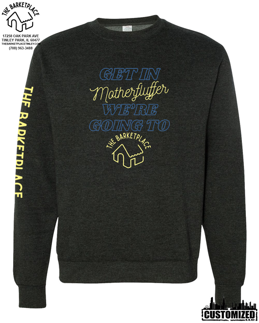 "Get in Motherfluffer..." Midweight Sweatshirt - Charcoal Heather