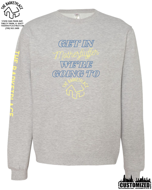 "Get in Motherfluffer..." Midweight Sweatshirt - Grey Heather