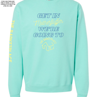 "Get in Motherfluffer..." Midweight Sweatshirt - Mint