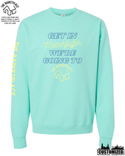 Load image into Gallery viewer, &quot;Get in Motherfluffer...&quot; Midweight Sweatshirt - Mint