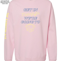 "Get in Motherfluffer..." Midweight Sweatshirt - Pink