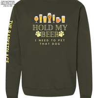 "Hold My Beer, I Need to Pet That Dog" Midweight Sweatshirt - Army