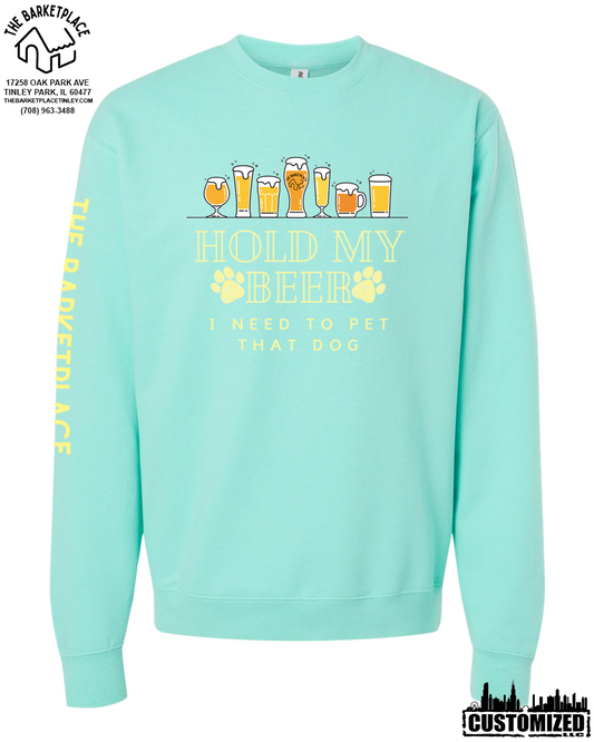 "Hold My Beer, I Need to Pet That Dog" Midweight Sweatshirt - Mint