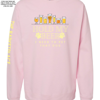 "Hold My Beer, I Need to Pet That Dog" Midweight Sweatshirt - Pink