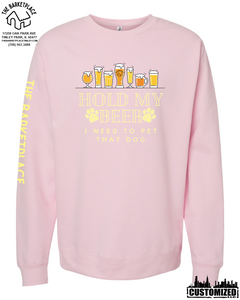 "Hold My Beer, I Need to Pet That Dog" Midweight Sweatshirt - Pink