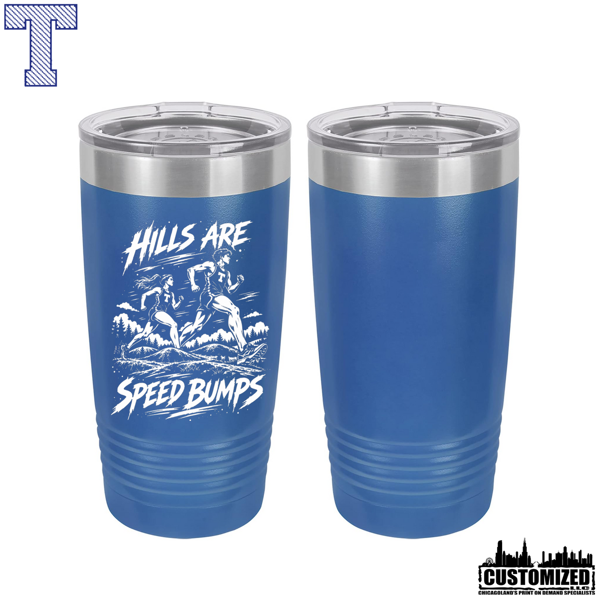 Taft Cross Country Hills Are Speed Bumps 20oz Stainless Steel Tumbler - Royal