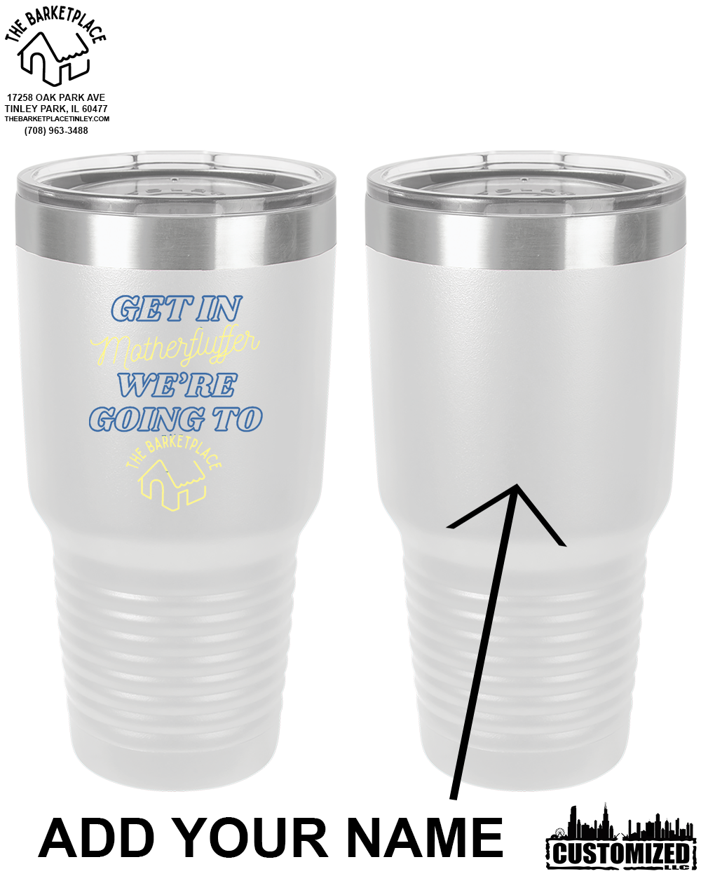 The Barketplace "Get in Motherfluffer..." 30oz. Stainless Steel Tumbler - White